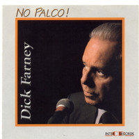 Dick Farney - No Palco! (Ao Vivo)
