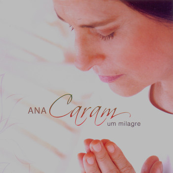 Ana Caram - Um Milagre