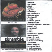 Skramble - Kick Dat Shyt