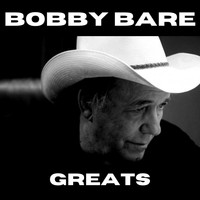 Bobby Bare - Bobby Bare Greats