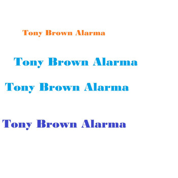 Tony Brown - Alarma