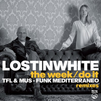 Lostinwhite - The Week / Do It Remixes