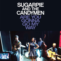 Sugarpie And The Candymen - Are You Gonna Go My Way