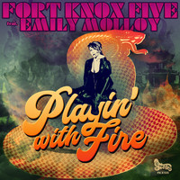 Fort Knox Five - Playin' with Fire