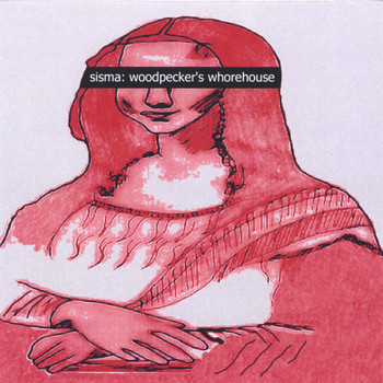 Sisma - woodpecker's whorehouse