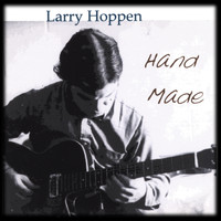 Larry Hoppen - HandMade
