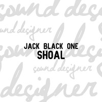 Jack Black One - Shoal