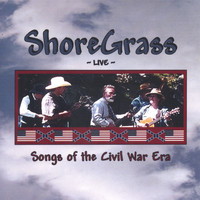 Shoregrass - Songs of the Civil War Era
