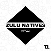 Zulu Natives - Awox