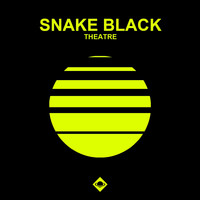 Snake Black - Theatre