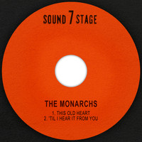The Monarchs - This Old Heart / 'Til I Hear It from You