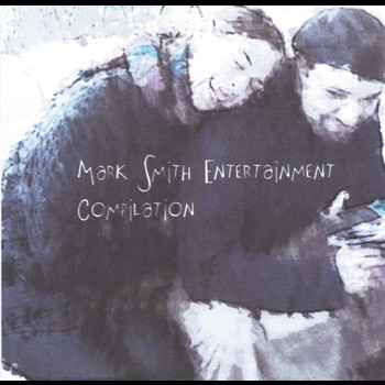 Mark Smith - Mark Smith Entertainment Compilation