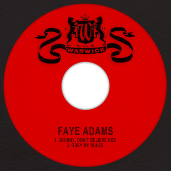 Faye Adams - Johnny, Don't Believe Her / Obey My Rules