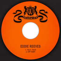 Eddie Reeves - Talk Talk / Cry Baby
