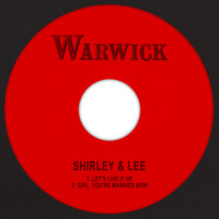 Shirley & Lee - Let's Live It up / Girl, You're Married Now