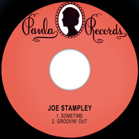 Joe Stampley - Sometime / Groovin' Out