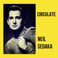 Neil Sedaka - Circulate