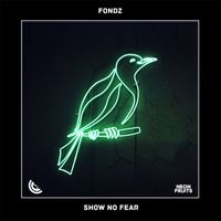 Fondz - Show No Fear