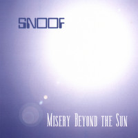 Snoof - Misery Beyond The Sun
