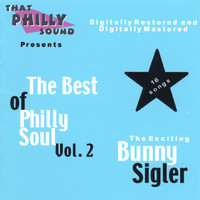Bunny Sigler - The Best Of Philly Soul - Vol. 2