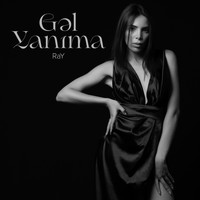 RaY - Gəl Yanıma