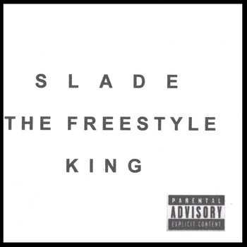 Slade - The Freestyle King