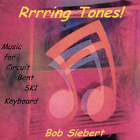 Bob Siebert - Rrrring Tones!