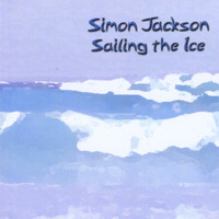 Simon Jackson - Sailing the Ice