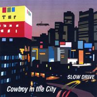 Slowdrive - Cowboy in the City