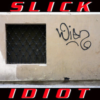 Slick Idiot - Wien - the Single