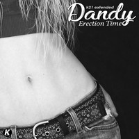 Dandy - Erection Time (K21 Extended)