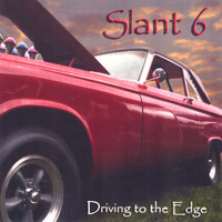 Slant 6 - Driving to the edge