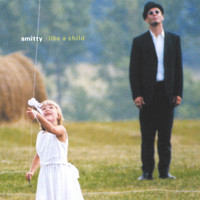 Smitty - Like A Child