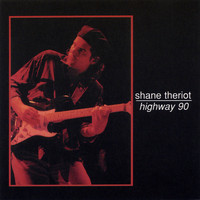Shane Theriot - Hwy 90