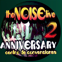 The Noise - The Noise Live 2: Anniversary: Centro de Convenciones (Live [Explicit])