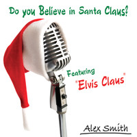Alex Smith - Do you Believe in Santa Claus?