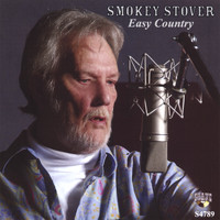 Smokey Stover - Easy Country