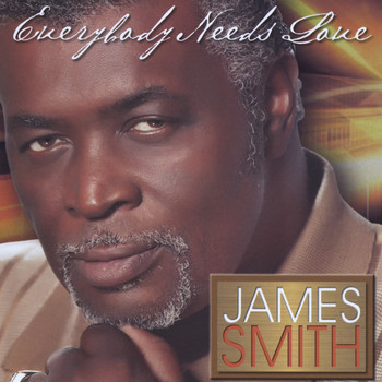 James Smith - Everybody Needs Love