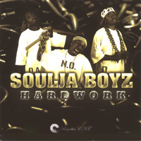 Soulja Boyz - Hard Work