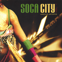 Various Artiste - Soca City Vol 1