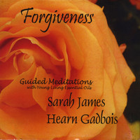 Sarah James - Forgiveness (Guided Meditations with Young Living Essential Oils)