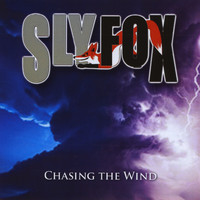 Sly Fox - Chasing the Wind