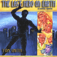 Tom Smith - The Last Hero On Earth