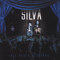 SILVA - All Seats Reserved