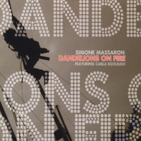 Simone Massaron - Dandelions On Fire Featuring Carla Bozulich