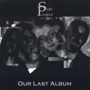 Side Project - Our Last Album