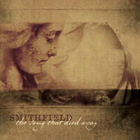 Smithfield - The Song that Died Away