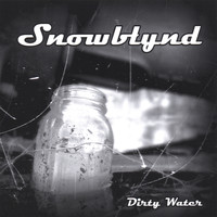 Snowblynd - Dirty Water