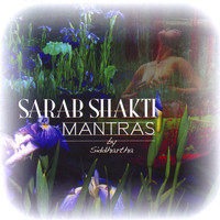 Siddhartha - Sarab Shakti Mantras