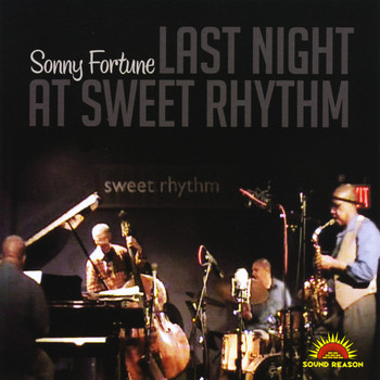Sonny Fortune - Last Night At Sweet Rhythm
